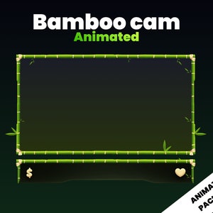 May include: Animated Twitch stream overlay with a bamboo frame. The overlay has a dark background with a green gradient. The overlay has a dollar sign icon and a heart icon.