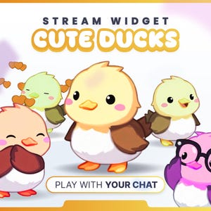 May include: A graphic featuring cartoon ducks with the text "Stream Widget" and "Cute Ducks." The ducks are in various colors, including yellow, pink, and green, with heart-shaped accents. The phrase "Play with your chat" is also displayed.