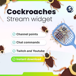May include: A digital graphic promoting a "Cockroaches Stream widget" with cartoon cockroaches. Features include "Channel points," "Chat commands," "Twitch and YouTube," and "Instant download." A blue fly swatter is shown with a pile of cockroaches.