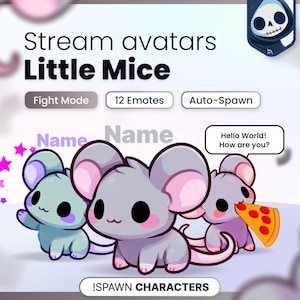 May include: Digital graphic featuring three cartoon mice with large ears and black eyes. Text reads Stream avatars Little Mice, Fight Mode, 12 Emotes, Auto-Spawn, Name, Hello World! How are you?, and !SPAWN CHARACTERS. One mouse holds a slice of pizza.