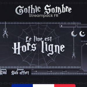 Puede incluir: Una superposición de transmisión de estilo gótico en blanco y negro con un fondo de telaraña. El texto "Gothic Sombre" está en la parte superior, y el texto "Le live est Hors ligne" está en el centro. La superposición también incluye iconos para raid, oferta de suscripción y una luna.