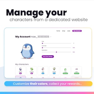 May include: A website interface with the text "Manage your characters from a dedicated website." The interface shows a penguin character and options to adjust hue, contrast, and saturation. Below are character icons with names like "Zencal" and "Forestfos."