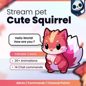 Könnte beinhalten: Eine digitale Grafik eines rosa-weißen Eichhörnchen-Charakters mit großen schwarzen Augen. Der Text lautet: Stream pet Cute Squirrel, Hello World! How are you?, Editable Colors, 20+ Animations, 14 Chat commands und Alerts / Commands / Channel Points.