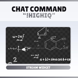 Puede incluir: Gráfico digital con el texto "CHAT COMMAND !HIGHIQ" en la parte superior. La sección principal presenta fórmulas matemáticas y científicas, incluyendo un triángulo y un anillo de benceno. La parte inferior dice "STREAM WIDGET".