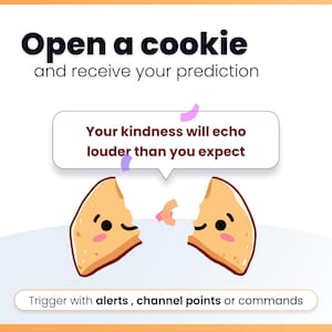 May include: A graphic featuring a cartoon fortune cookie split in half, with a message bubble that reads "Your kindness will echo louder than you expect." The text "Open a cookie and receive your prediction" is at the top.