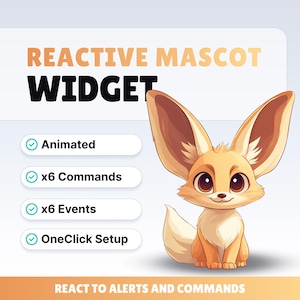 Puede incluir: Ilustración de dibujos animados de una criatura parecida a un zorro con orejas grandes y ojos grandes. La imagen incluye el texto "REACTIVE MASCOT WIDGET" y presenta etiquetas para "Animated", "x6 Commands", "x6 Events" y "OneClick Setup". El texto inferior dice "REACT TO ALERTS AND COMMANDS".