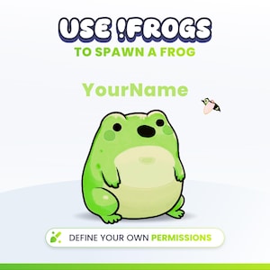 May include: A cartoon illustration featuring a green frog with black eyes and a light green belly. The text "USE !FROGS TO SPAWN A FROG" is at the top, with "YourName" in the middle. A small bee is flying nearby, and the words "DEFINE YOUR OWN PERMISSIONS" are at the bottom.