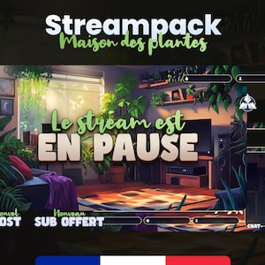 May include: A green and brown Twitch stream overlay with the text "Streampack Maison des plantes" and "Le stream est EN PAUSE". The overlay also includes buttons for "Nouvel HOST", "Nouveau SUB OFFERT", and "CHAT".