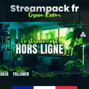 May include: A green screen streaming overlay with a jungle theme. The text "Streampack fr Green Room" is at the top of the overlay. The text "Le stream est HORS LIGNE" is in the center of the overlay. The overlay also includes buttons for "Nouveau CHEER" and "Nouveau FOLLOWER".