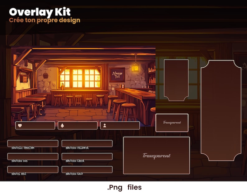May include: A digital illustration of a tavern interior with a wooden bar and tables. The image is divided into sections with text overlays for donation, follower, sub, cheer, host, and raid. The text "Overlay Kit" and "Cr&eacute;e ton propre design" is at the top of the image.