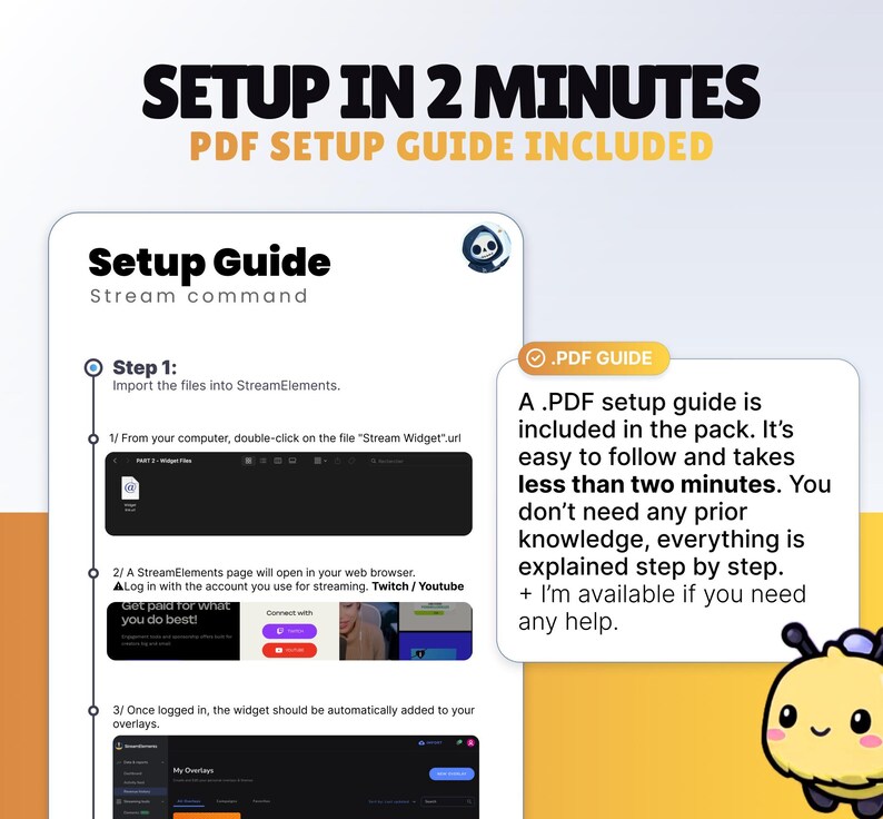 May include: A digital setup guide with the text "SETUP IN 2 MINUTES" and "PDF SETUP GUIDE INCLUDED". The guide includes instructions for StreamElements, with screenshots and a .PDF guide. A cartoon bee is in the corner.