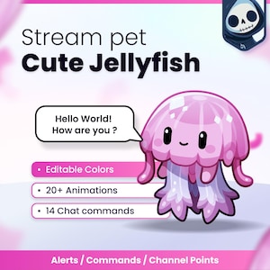 May include: A digital graphic featuring a pink and purple cartoon jellyfish with a speech bubble saying Hello World! How are you? Text includes Stream pet Cute Jellyfish, Editable Colours, 20+ Animations, 14 Chat commands, and Alerts / Commands / Channel Points.