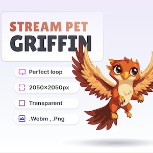 Könnte beinhalten: Animiertes GIF eines orange-braunen Cartoon-Greifens mit großen Augen, der mit den Flügeln schlägt. Der Greif fliegt vor einem weißen Hintergrund. Der Text "STREAM PET GRIFFIN" befindet sich in der oberen linken Ecke des Bildes. Unter dem Greif befinden sich vier Symbole mit Text: "Perfect loop", "2050x2050px", "Transparent" und ".Webm, .Png".