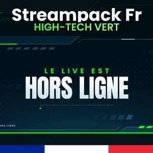 May include: A dark blue and green digital overlay with the text "Streampack Fr HIGH-TECH VERT" and "LE LIVE EST HORS LIGNE".
