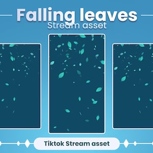 Könnte beinhalten: Drei animierte Bildschirme mit dunkelblauem Hintergrund und fallenden grünen Blättern. Der Text "Falling leaves" und "Stream asset" befindet sich oben im Bild. Der Text "Tiktok Stream asset" befindet sich unten im Bild.
