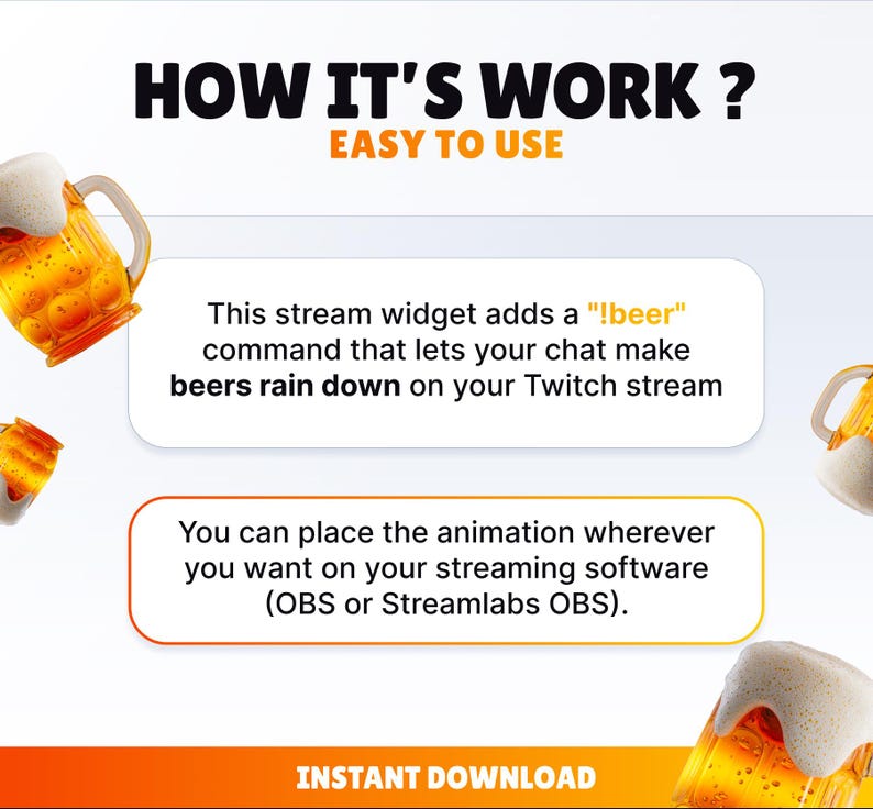 Pu&ograve; includere: Grafica con testo: "HOW IT'S WORK? EASY TO USE." Il testo descrive un widget di streaming che aggiunge un comando "!beer" per far piovere birre su un flusso Twitch. Include il testo "INSTANT DOWNLOAD".