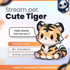 Op de afbeelding: Een digitale afbeelding van een cartoon-tijger met oranje vacht en zwarte strepen. De tekst luidt: Stream pet Cute Tiger, Hello World! How are you ?, Editable Colors, 20+ Animations, 14 Chat commands, en Alerts / Commands / Channel Points.