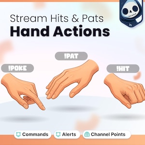 Può includere: Un grafico digitale intitolato Stream Hits & Pats Hand Actions che mostra tre gesti della mano etichettati con il testo !POKE, !PAT e !HIT. L'angolo in alto a destra mostra un'icona a forma di teschio e la parte inferiore include etichette per Commands, Alerts e Channel Points.