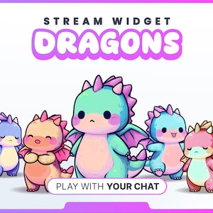 May include: A digital illustration featuring six cartoon dragons in various colors, including blue, pink, and green. The text "STREAM WIDGET DRAGONS" is at the top, with "PLAY WITH YOUR CHAT" at the bottom. The dragons have large eyes and wings.