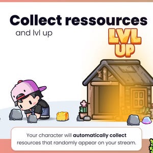 K&ouml;nnte beinhalten: Eine Illustration mit dem Text &bdquo;Collect ressources and lvl up&ldquo; und &bdquo;LVL UP&ldquo;. Eine Zeichentrickfigur mit lila Kappe und Latzhose sammelt Ressourcen in der N&auml;he eines Holzhauses. Der Text unten lautet: &bdquo;Your character will automatically collect resources that randomly appear on your stream.&ldquo;