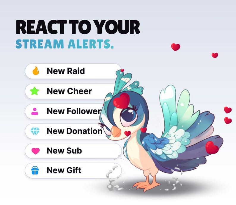 Puede incluir: Ilustraci&oacute;n de dibujos animados de un p&aacute;jaro azul y blanco con detalles de coraz&oacute;n rojo. La imagen incluye el texto "REACT TO YOUR STREAM ALERTS" y enumera los tipos de alerta: New Raid, New Cheer, New Follower, New Donation, New Sub y New Gift.