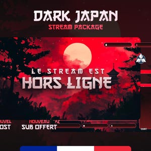 May include: A dark red and black digital overlay for a live stream with the text "DARK JAPAN STREAM PACKAGE" and "LE STREAM EST HORS LIGNE". The overlay features a red moon and a Japanese-style building in the background.