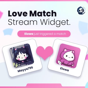 Peut inclure: Graphique promotionnel pour un "Love Match Stream Widget". L'image présente deux photos de profil de dessins animés, l'une d'une fille aux cheveux noirs et l'autre d'un chat dans un sweat à capuche rose. Un cœur rose est entre eux. Le texte dit "Elowa just triggered a match."