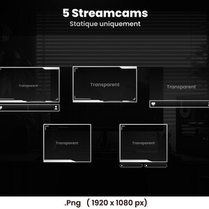 May include: A black and white graphic featuring five streamcam overlays. The text "5 Streamcams" and "Statique uniquement" are at the top. Each overlay has a transparent window with a white border and a black background. The image is a .png file with a resolution of 1920 x 1080 px.