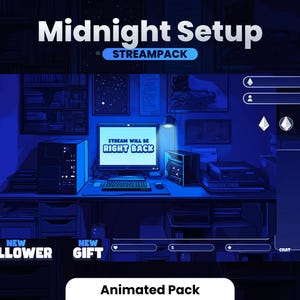 May include: A blue and purple animated Twitch stream pack with the text "Midnight Setup" and "Stream Pack". The pack includes animated alerts for new followers and gifts, a chat box, and a "Stream Will Be Right Back" screen.