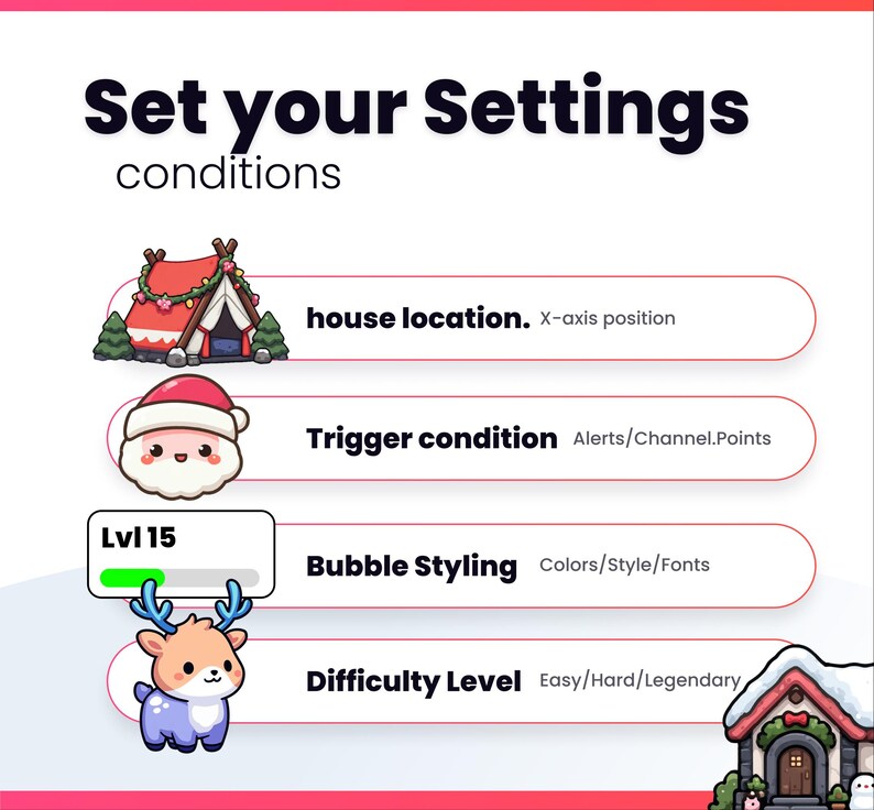 May include: A graphic with the text "Set your Settings" and "conditions". It features cartoon illustrations of a tent, Santa Claus, a level bar, a reindeer, and a house, each associated with a setting option.