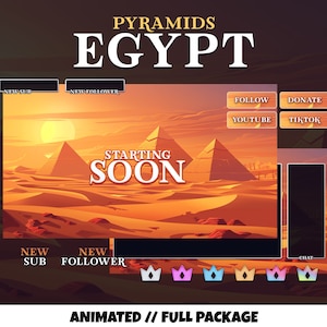 May include: Animated Twitch stream overlay featuring a desert landscape with pyramids and the text "Starting Soon". The overlay includes buttons for "Follow", "Donate", "YouTube", and "TikTok".