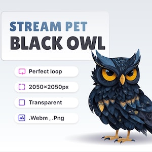 May include: Animated GIF of a black owl with yellow eyes, set against a white background. The owl is depicted in a cartoon style with detailed feathers and a starry pattern. The text "STREAM PET BLACK OWL" appears above the owl, along with a list of features: "Perfect loop", "2050x2050px", "Transparent", ".Webm, .Png".