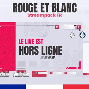 May include: A white and red digital overlay for a live stream with the text "ROUGE ET BLANC Streampack FR" and "LE LIVE EST HORS LIGNE". The overlay has a red and white swirl pattern in the background.