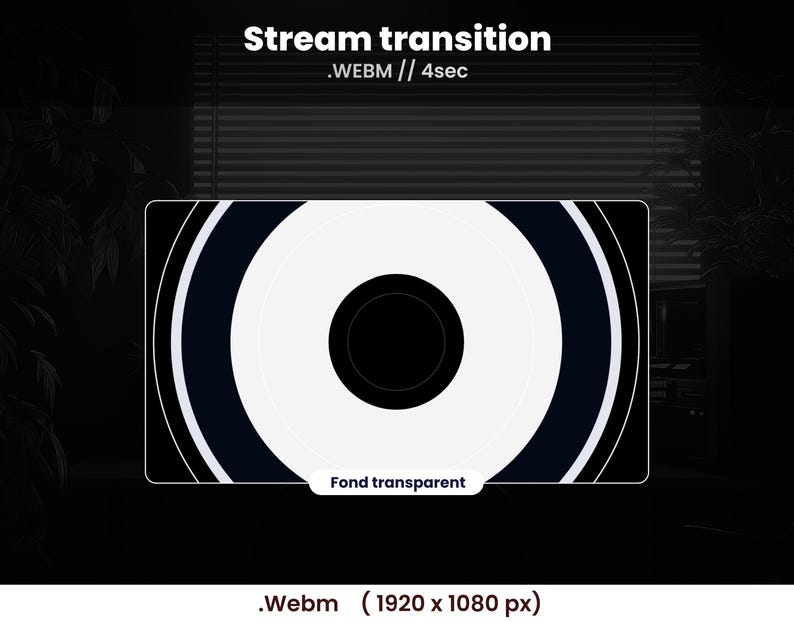 May include: A black and white graphic with the text "Stream transition .WEBM // 4sec". The graphic features concentric circles in black, white, and navy blue, with a transparent center. The bottom of the graphic reads ".Webm (1920 x 1080 px)".