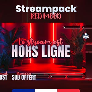 May include: Red and black Twitch stream overlay with the text "Streampack RED MOOD" and "Le stream est HORS LIGNE". The overlay features a red and black color scheme with neon red lights and palm trees.