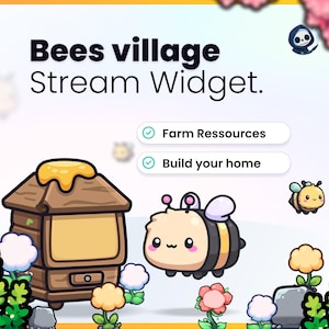 Peut inclure: Graphique numérique avec le texte "Bees village Stream Widget". L'image présente une abeille de dessin animé, une ruche et des éléments floraux. Deux boutons indiquent "Farm Ressources" et "Build your home".