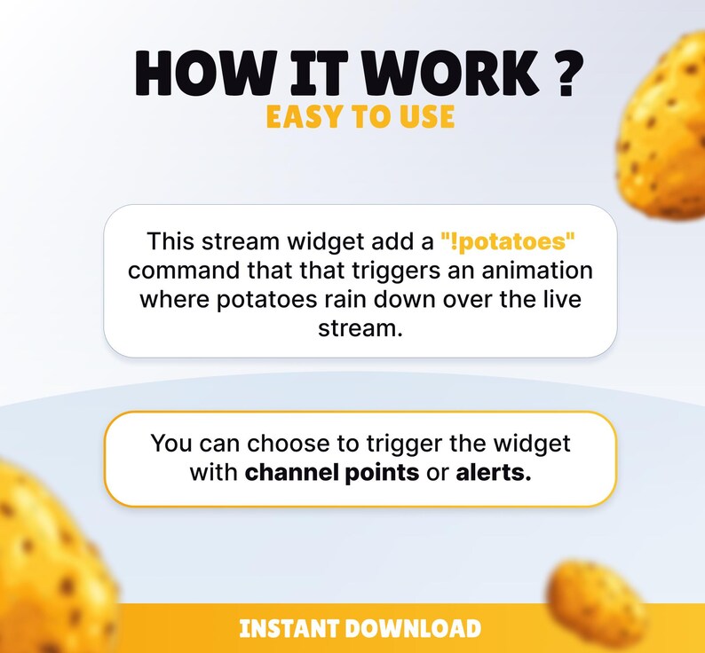K&ouml;nnte beinhalten: Digitalgrafik mit dem Text "HOW IT WORK?" und "EASY TO USE". Das Bild erkl&auml;rt ein Stream-Widget, das eine Kartoffelregen-Animation ausl&ouml;st. Es kann mit Kanalpunkten oder Benachrichtigungen aktiviert werden. Enth&auml;lt die Worte "INSTANT DOWNLOAD".