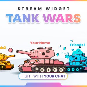 Könnte beinhalten: Eine digitale Grafik für ein Stream-Widget mit dem Titel "TANK WARS". Das Bild zeigt drei Zeichentrickpanzer in Gelb, Rosa und Blau mit Textbeschriftungen wie "Your Name" und "Friends 1". Der Satz "FIGHT WITH YOUR CHAT" ist ebenfalls enthalten.