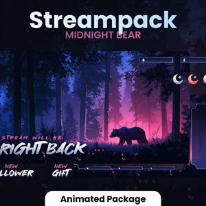 May include: Animated Twitch stream overlay with a dark forest background, a pink and blue sky, and a black bear walking through the trees. The text "Stream will be right back" is displayed in pink and white. The overlay also includes a "New Follower" and "New Gift" section.
