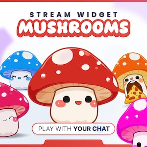 May include: A graphic featuring cartoon mushrooms in various colors, including red, blue, orange, and pink, with white spots. The text at the top reads "STREAM WIDGET MUSHROOMS," and the bottom text says "PLAY WITH YOUR CHAT."