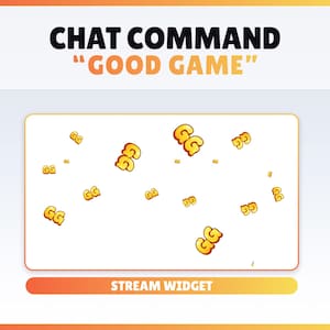 Op de afbeelding: Een digitale afbeelding met de tekst "CHAT COMMAND" en "GOOD GAME". De afbeelding toont een witte rechthoek met verspreide "GG" symbolen in geel en oranje. Een banner onderaan leest "STREAM WIDGET".