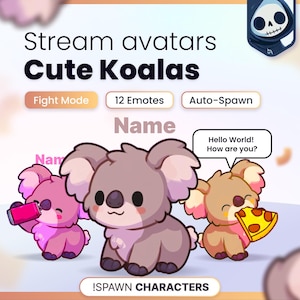 May include: Digital graphic featuring three cartoon koalas with text reading Stream avatars Cute Koalas, Fight Mode, 12 Emotes, Auto-Spawn, Name, and !SPAWN CHARACTERS. One koala holds a pink can, another a pizza slice with a speech bubble saying Hello World! How are you?