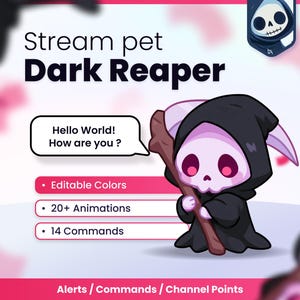 Może przedstawiać: Cyfrowa grafika przedstawiająca postać z kreskówki Dark Reaper trzymającą kosę. Tekst zawiera Stream pet Dark Reaper, Hello World! How are you ?, Editable Colors, 20+ Animations, 14 Commands oraz Alerts / Commands / Channel Points.