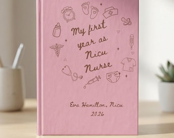 My First Year as NICU Nurse Journal, Personalized Neonatal Nurse Notebook, New NICU Nurse Gift, Custom RN Graduation Gift
