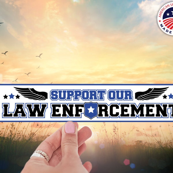 Support Our Law Enforcement Bumper / Window Sticker Vinyl Decal Cops