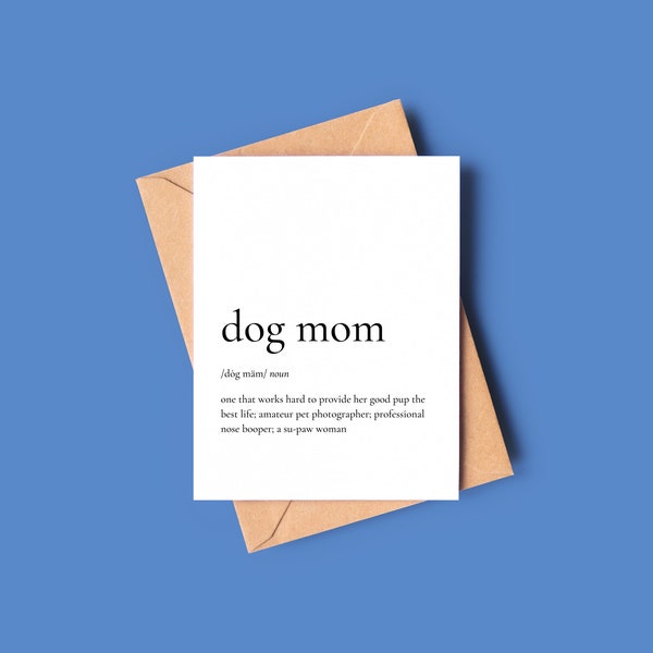 dog mom definition card, dog mom cards, birthday card for dog mom, mother's day cards for dog mom, eco friendly, mail for you