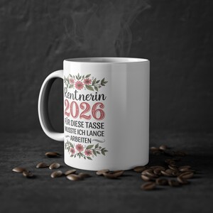 Rentnerin 2026 Für diese Tasse musste ich lange arbeiten, Rente Tasse mit Spruch, Ruhestand Geschenk für Anfänger Frau, Renteneintritt image 4