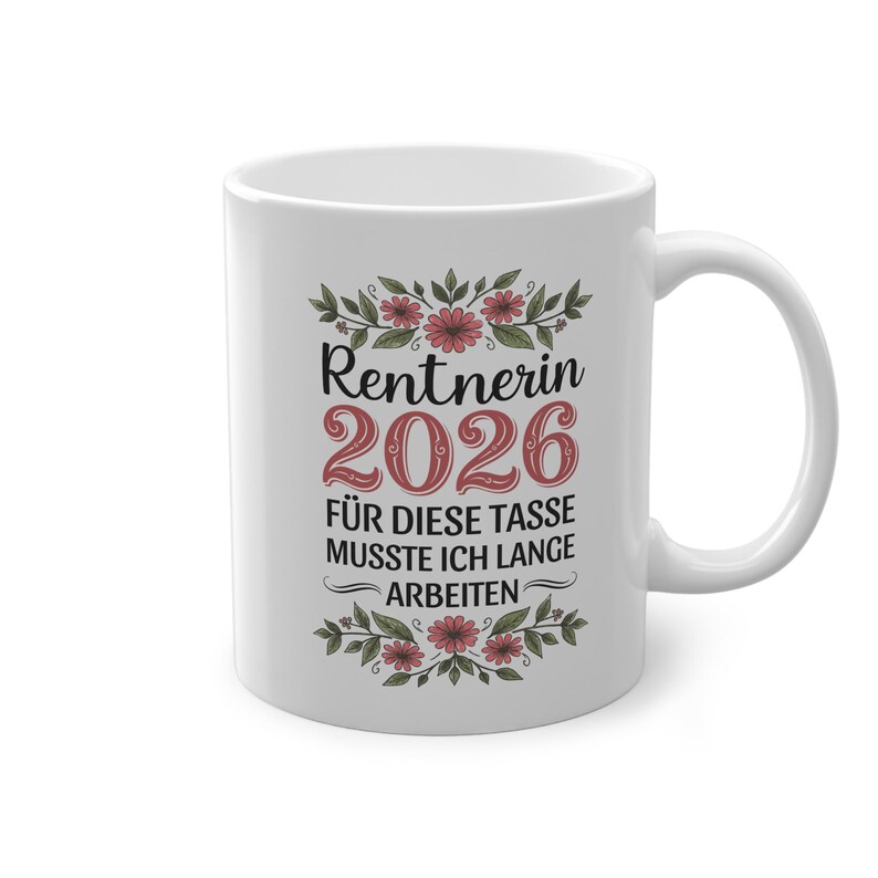 Rentnerin 2026 Für diese Tasse musste ich lange arbeiten, Rente Tasse mit Spruch, Ruhestand Geschenk für Anfänger Frau, Renteneintritt image 2