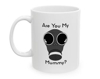 Are You My Mummy Ceramic Mug, (11oz, 15oz)
