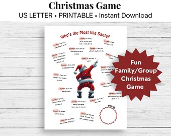 May include: A printable Christmas game titled "Who's the Most like Santa?" features a Santa Claus illustration and point-based questions. The game is designed for family or group fun, with a red starburst graphic that reads "Fun Family/Group Christmas Game".